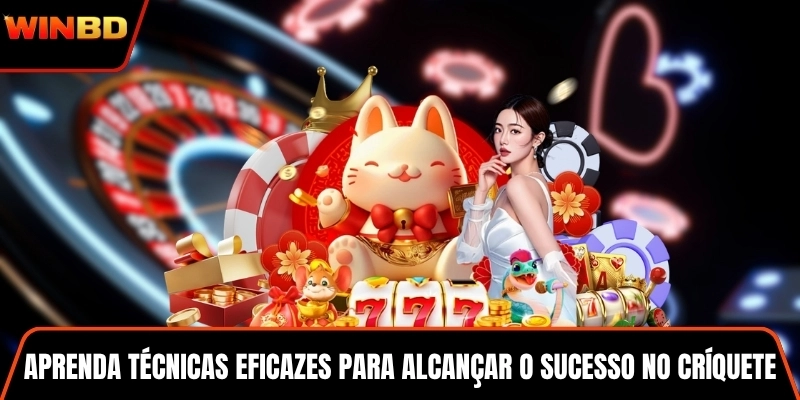 Aprenda técnicas eficazes para alcançar o sucesso no críquete