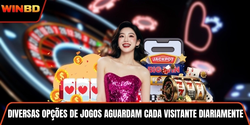 Diversas opções de jogos aguardam cada visitante diariamente