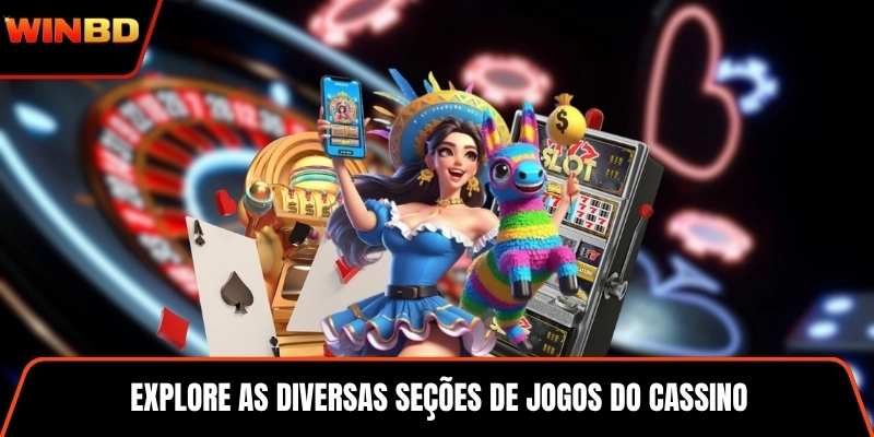 Explore as diversas seções de jogos do cassino
