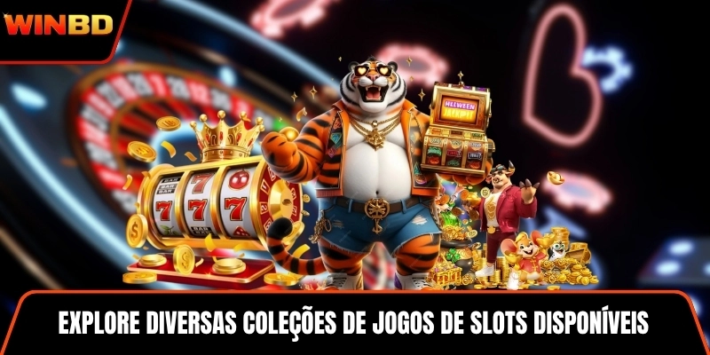 Explore diversas coleções de jogos de slots disponíveis diariamente