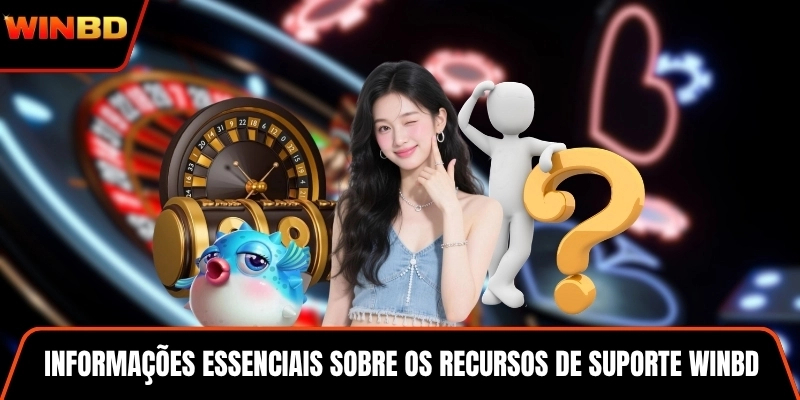 Informações essenciais sobre os recursos de suporte WINBD My Account FAQ