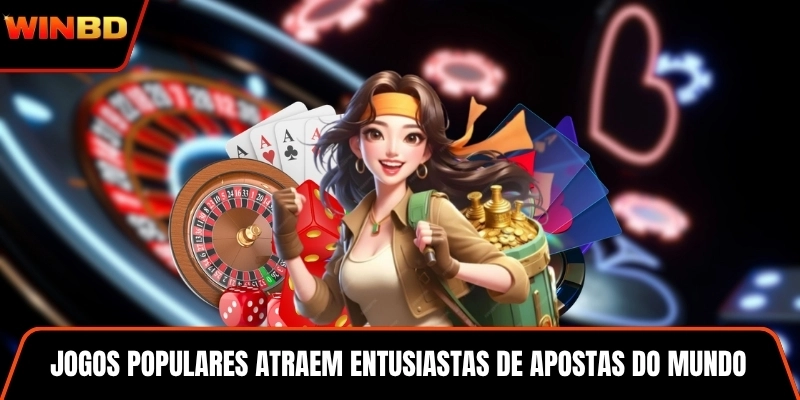 Jogos populares atraem entusiastas de apostas do mundo todo diariamente