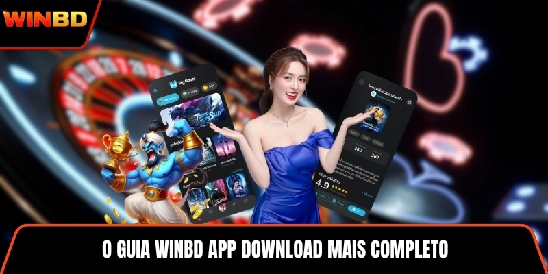 O guia WINBD app download mais completo