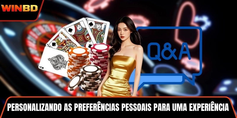Personalizando as preferências pessoais para uma experiência ideal da conta