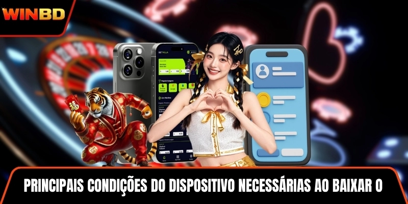 Principais condições do dispositivo necessárias ao baixar o aplicativo WINBD
